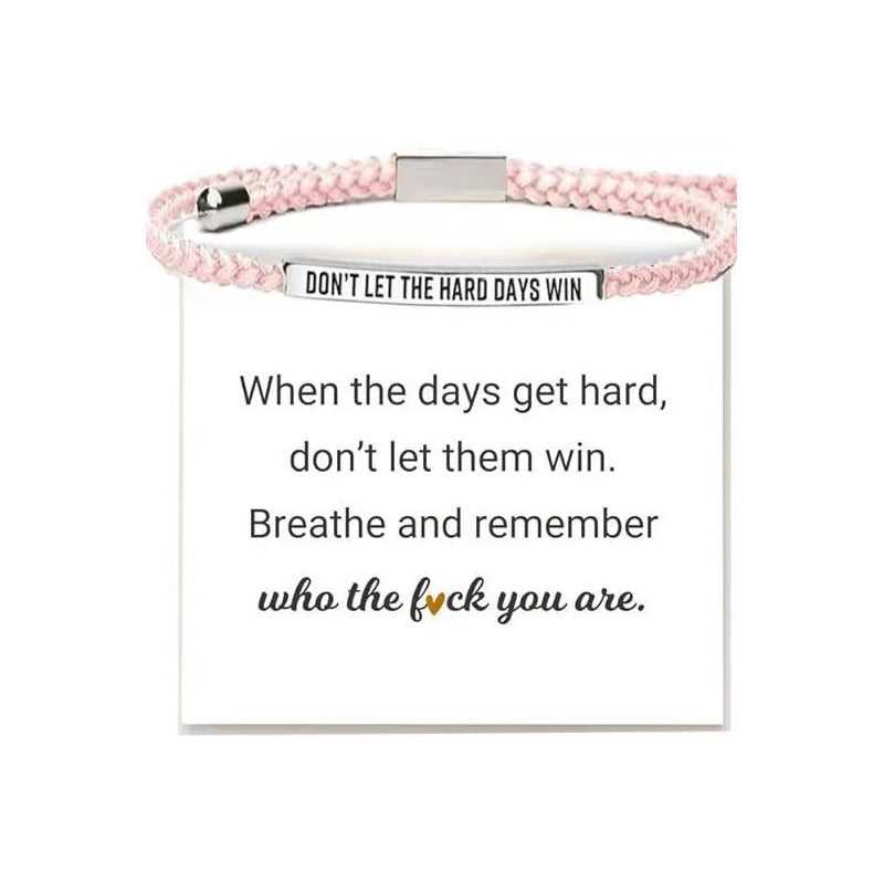 Don’t Let the Hard Days Win Bracelet