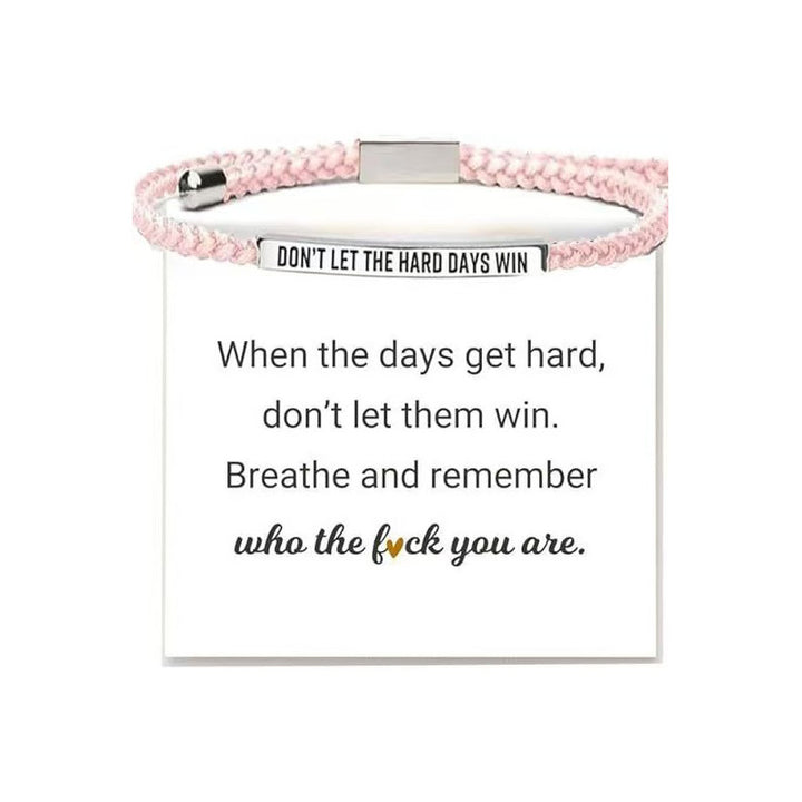 Don’t Let the Hard Days Win Bracelet