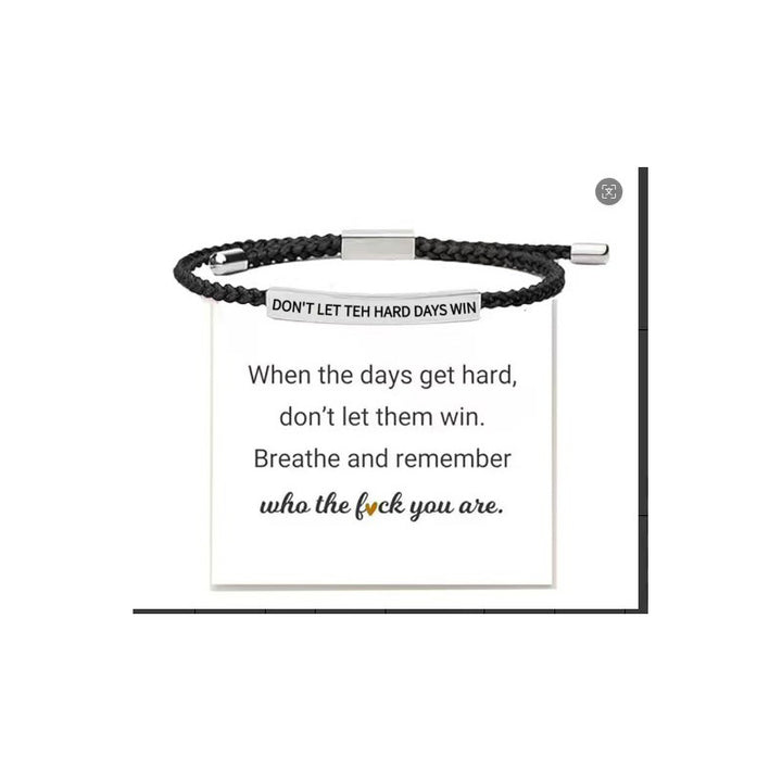 Don’t Let the Hard Days Win Bracelet